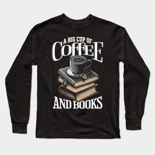 Books and Coffee Long Sleeve T-Shirt